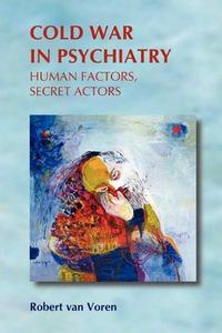 Cald war in Psychiatry : human factors, secret actors