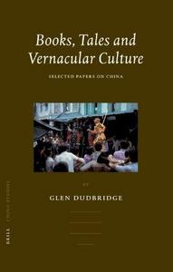Books, tales and vernacular culture : selected papers on China