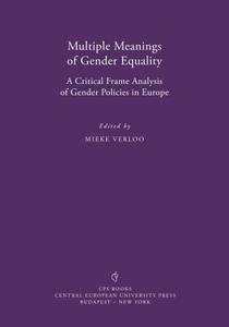 Multiple meanings of gender equality : a critical frame analysis of gender policies in Europe