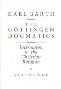 The Göttingen Dogmatics: Instruction in the Christian Religion