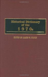 Historical Dictionary of the 1970s