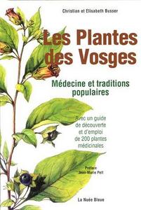 Les plantes des Vosges  - Médecine et traditions populaires