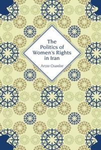 The Politics of Women's Rights in Iran