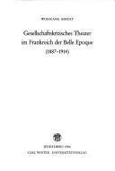 Gesellschaftskritische Theater im Frankreich der Belle Epoque : 1887-1974