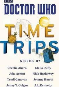 Doctor Who: Time Trips (the Collection)