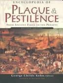 Encyclopedia of Plague and Pestilence : From Ancient Times to the Present