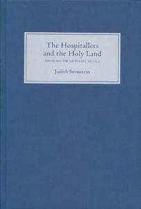Hospitallers and the Holy Land : financing the Latin East, 1187-1274
