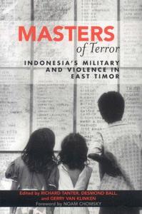 Masters of Terror : Indonesia's Military and Violence in East Timor.
