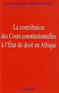 La contribution des cours constitutionnelles à l'État de droit en Afrique