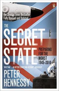 The Secret State: Preparing for the Worst 1945-2001