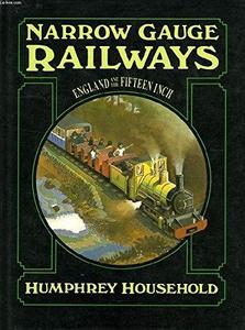 Narrow gauge railways : England and the fifteen inch