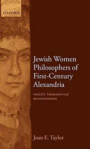 Jewish women philosophers of first-century Alexandria : Philo's "Therapeutae" reconsidered