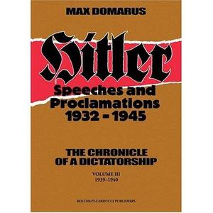 Speeches and proclamations, 1932-1945 : the chronicle of a dictatorship