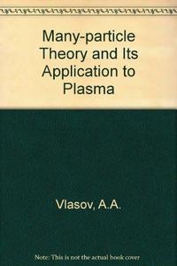 Many-particle Theory and Its Application to Plasma