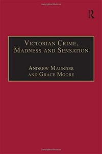 Victorian crime, madness and sensation