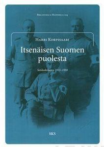 Itsenäisen Suomen puolesta : Sotilaskomitea 1915-1918
