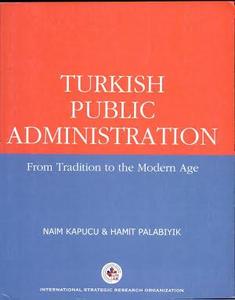 Turkish Public Administration from Tradition to the Modern Age