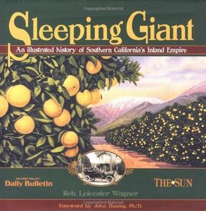 Sleeping Giant : An Illustrated History of Southern California's Inland Empire