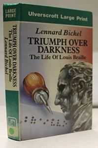 Triumph Over Darkness : Life of Louis Braille