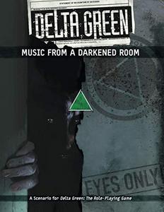 Delta Green : Music From a Darkened Room