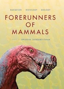 Forerunners of Mammals : Radiation, Histology, Biology