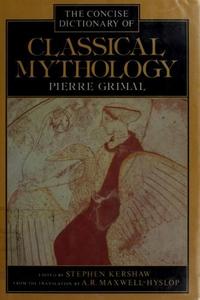 A concise dictionary of classical mythology