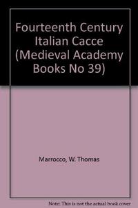 Fourteenth Century Italian Cacce (Medieval Academy Books No 39)