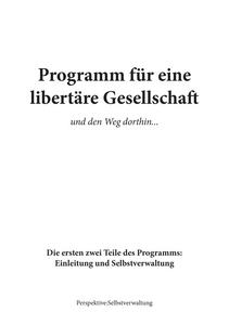 Programm für eine libertäre Gesellschaft und den Weg dorthin…