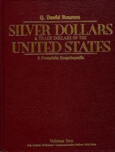 Silver Dollars and Trade Dollars of the United States: A Complete Encyclopedia