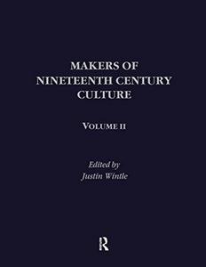 Makers of Nineteenth Century Culture : 1800-1914