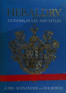 Heraldry : customs, rules, and styles