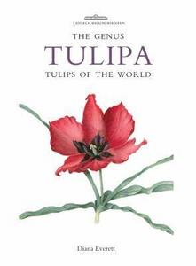 The genus Tulipa: tulips of the world
