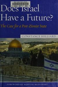 Does Israel Have a Future?: The Case for a Post-Zionist State