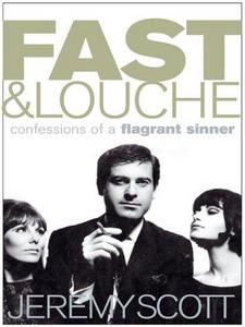 Fast and Louche: Confessions of a flagrant sinner