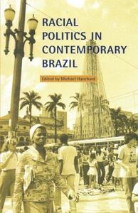 Racial Politics in Contemporary Brazil