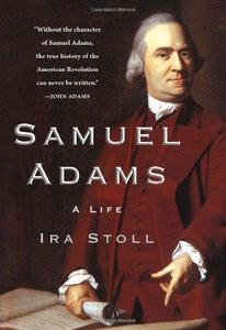 Samuel Adams: A Life