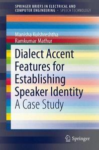 Dialect Accent Features For Establishing Speaker Identity A Case Study