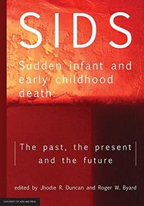 SIDS Sudden infant and early childhood death : The past, the present and the future