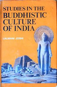 Studies in the Buddhistic Culture of India