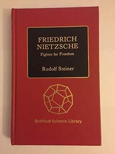 Friedrich Nietzsche: Fighter for Freedom