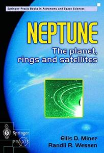 Neptune : the planet, rings, and satellites