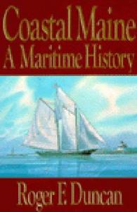 Coastal Maine : a maritime history