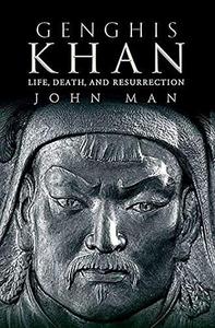 Genghis Khan : Life, Death, and Resurrection