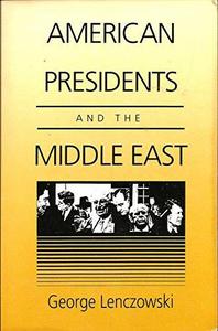 American Presidents and the Middle East