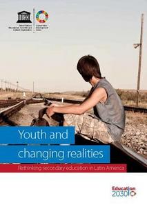 Youth and changing realities: rethinking secondary education in Latin America