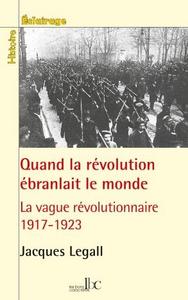Quand la révolution ébranlait le monde