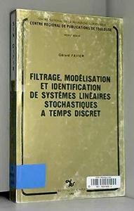 Filtrage, modélisation et identification de systèmes linéaires stochastiques à temps discret