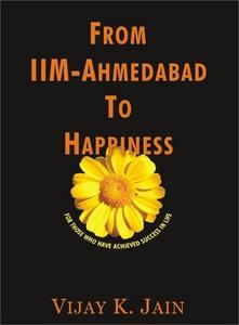 From IIM-Ahmedabad to Happiness