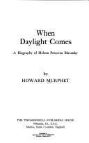 When daylight comes : a biography of Helena Petrovna Blavatsky