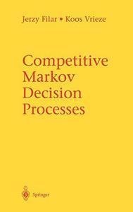 Competitive Markov Decision Processes